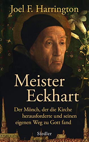 9783827500953: Meister Eckhart: Der Mönch, der die Kirche herausforderte und seinen eigenen Weg zu Gott fand