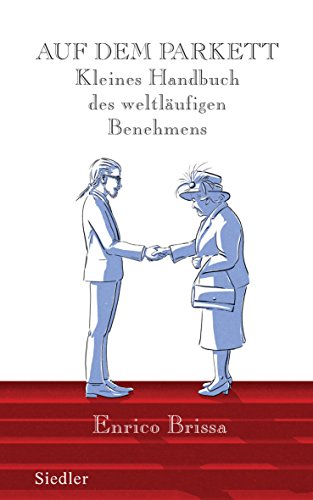 Auf dem Parkett. Kleines Handbuch des weltläufigen Benehmens. - Brissa, Enrico