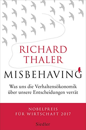 9783827501202: Misbehaving: Was uns die Verhaltenskonomik ber unsere Entscheidungen verrt