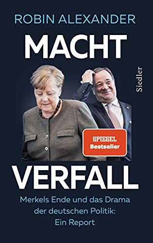 Stock image for Machtverfall: Merkels Ende und das Drama der deutschen Politik: Ein Report for sale by ThriftBooks-Dallas