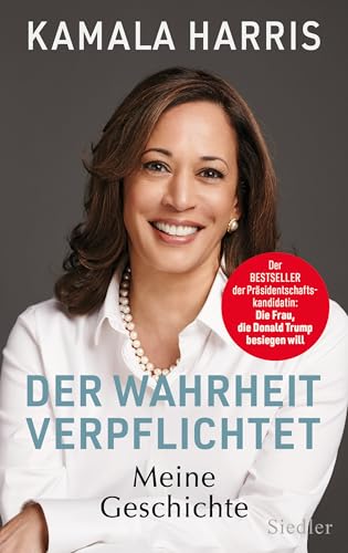 Der Wahrheit verpflichtet: Meine Geschichte - Die Autobiographie - Harris, Kamala