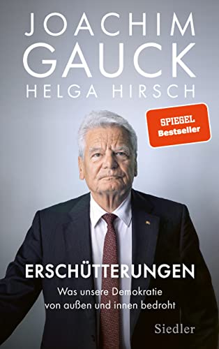 Erschütterungen: Was unsere Demokratie von außen und innen bedroht - Gauck, Joachim