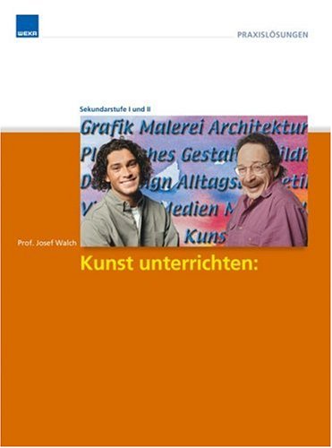 9783827624949: Kunst unterrichten. Bilder erzhlen - mit Bildern erzhlen