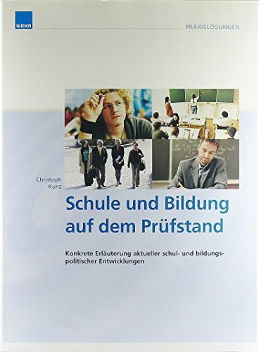 Stock image for Schule und Bildung auf dem Prfstand: Konkrete Erluterung aktueller schul- und bildungspolitischer Entwicklungen. Mit CD-ROM. for sale by Antiquariat Gerd Pickener