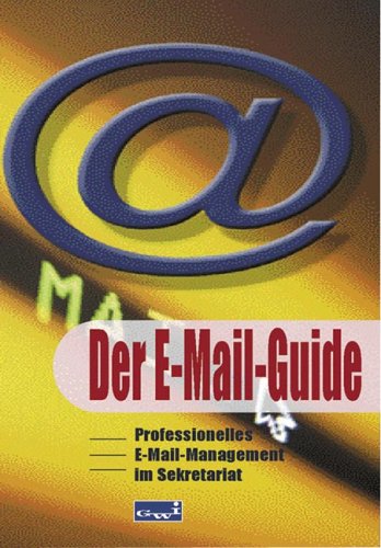 Der E-mail-Guide Professionelles E-Mail-Management im Sekretariat - Stroen, Christian, Ina Herbert und Ulrich Würmerling