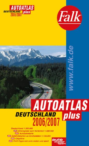 Falk Autoatlas Plus Deutschland 2006/2007. 1 : 300 000 - NA