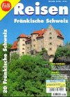 Falk Reisen : Fränkische Schweiz. Reisemagazin. Falk-Reisen, Nr. 20 (2820). Mit zahlreichen farbi...