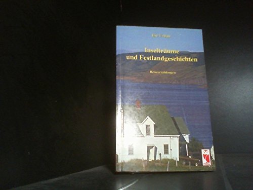 Beispielbild fr Inseltrume und Festlandgeschichten. Reiseerzhlungen zum Verkauf von Hylaila - Online-Antiquariat