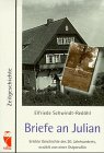 Briefe an Julian : erlebte Geschichte des 20. Jahrhunderts, erzählt von einer Ostpreußin - Schwindt-Redöhl, Elfriede