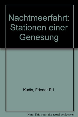 9783828007604: Nachtmeerfahrt: Stationen einer Genesung