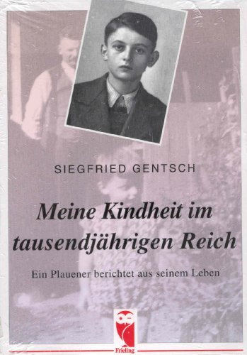 9783828008656: Meine Kindheit im tausendja?hrigen Reich: Ein Plauener berichtet aus seinem Leben (German Edition) [Jan 01, 1999] Gentsch, Siegfried