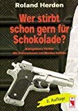 Beispielbild fr Wer stirbt schon gern fr Schokolade?. Ruhrgebiets-Thriller. Mit Illustrationen von Monika Guthke zum Verkauf von medimops