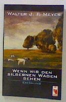 Beispielbild fr Wenn wir den silbernen Wagen sehen: Erzhlung zum Verkauf von medimops