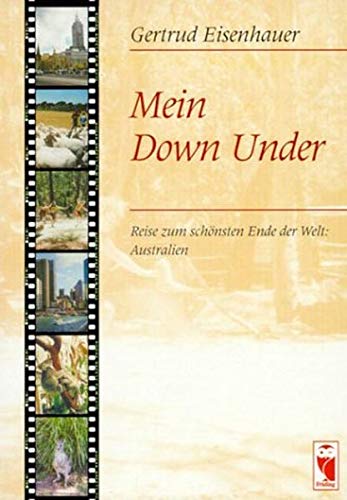 Stock image for Mein Down Under: Reise zum schnsten Ende der Welt: Australien for sale by medimops