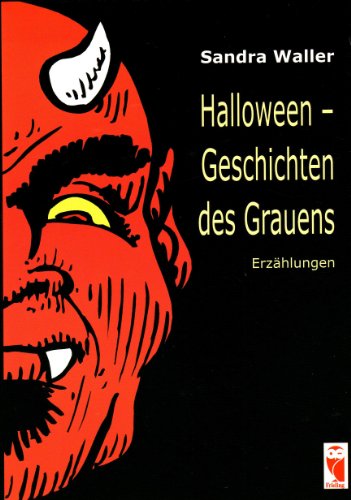 Halloween. Geschichten des Grauens. (9783828018433) by Waller, Sandra