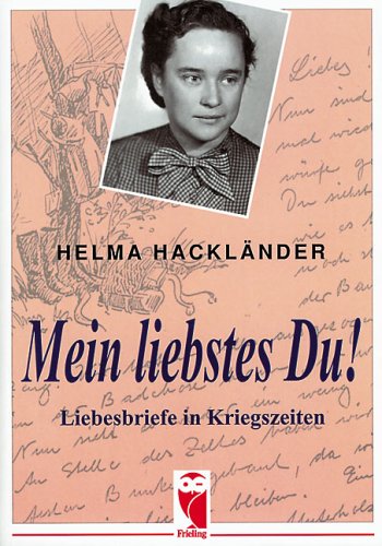 Imagen de archivo de Mein liebstes Du!: Liebesbriefe in Kriegszeiten a la venta por medimops