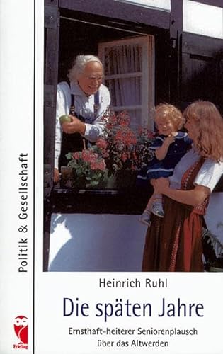 9783828019720: Die spten Jahre: Ernsthaft-heiterer Seniorenplausch ber das Altwerden (Livre en allemand)