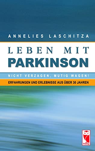 Beispielbild für Leben mit Parkinson: Nicht verzagen, mutig wagen! Erfahrungen und Erlebnisse aus über 30 Jahren zum Verkauf von medimops