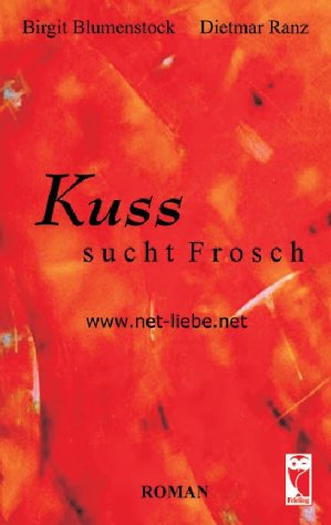 Stock image for Kuss sucht Frosch. net-liebe.net for sale by medimops