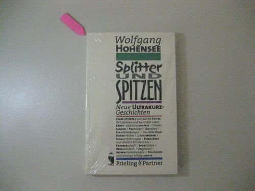 9783828021242: Splitter und Spitzen: Ultrakurzgeschichten (Livre en allemand)