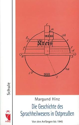 Beispielbild fr Die Geschichte des Sprachheilwesens in Ostpreuen. Von den Anfngen bis 1945. (= Frieling Schule). zum Verkauf von Antiquariat Dirk Borutta