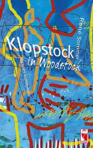 9783828025189: Klopstock in Woodstock: Surrealistische Gedichte