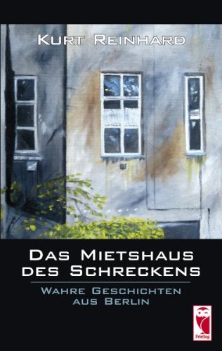 Imagen de archivo de Das Mietshaus des Schreckens: Wahre Geschichten aus Berlin a la venta por medimops