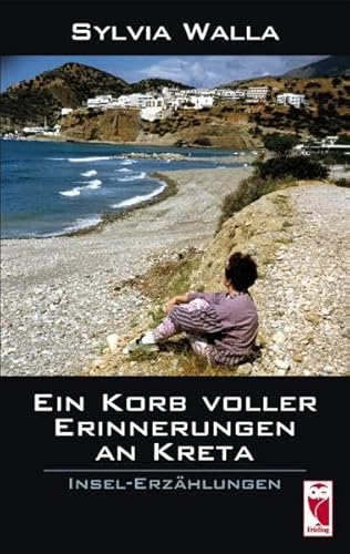 Stock image for Ein Korb voller Erinnerungen an aus Kreta: Insel-Erzhlungen for sale by medimops