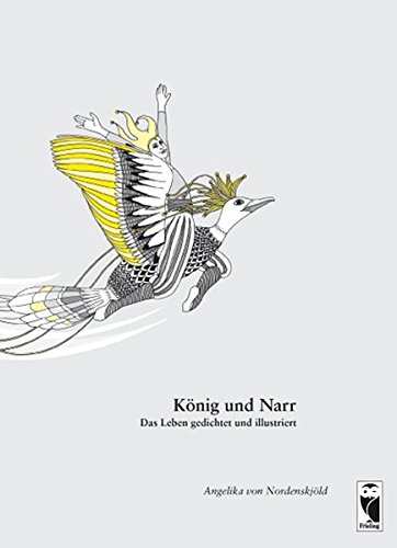 Beispielbild fr Knig und Narr: Das Leben gedichtet und illustriert zum Verkauf von medimops