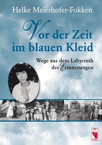 Stock image for Vor der Zeit im blauen Kleid: Wege aus dem Labyrinth der Erinnerungen for sale by medimops