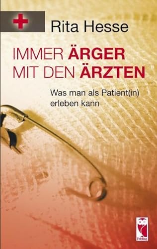 Stock image for Immer rger mit den rzten: Was man als Patient(in) erleben kann for sale by medimops