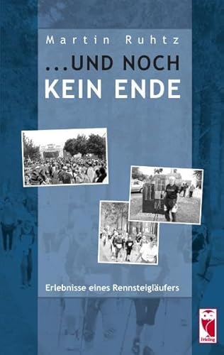 9783828029842: ... Und noch kein Ende: Erlebnisse eines Rennsteiglufers