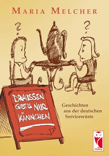 Beispielbild fr Drauen gibt's nur Knnchen: Geschichten aus der deutschen Servicewste zum Verkauf von medimops