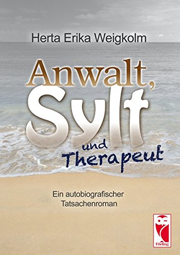 9783828030459: Anwalt, Sylt und Therapeut: Ein autobiografischer Tatsachenroman
