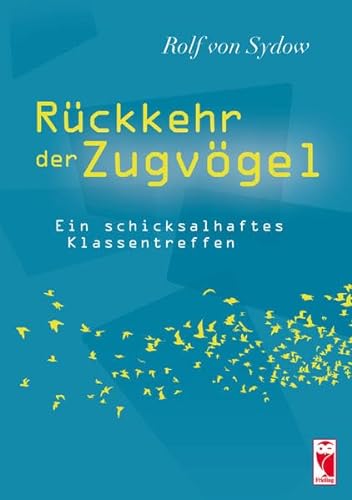 Stock image for Rckkehr der Zugvgel: Ein schicksalhaftes Klassentreffen for sale by medimops