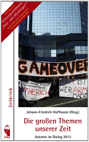 9783828030886: Die groen Themen unserer Zeit: Autoren im Dialog 2012
