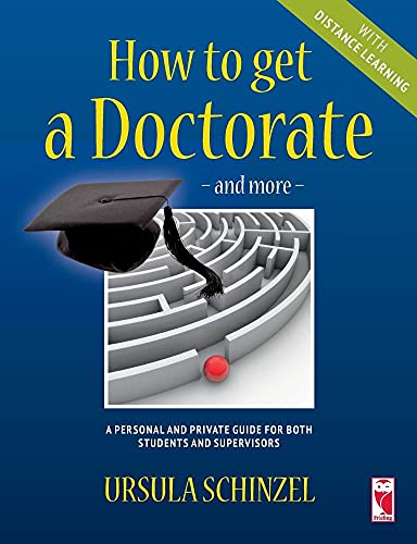 Beispielbild fr How to Get a Doctorate - And More - With Distance Learning: A personal and private guide for both students and supervisors zum Verkauf von WorldofBooks