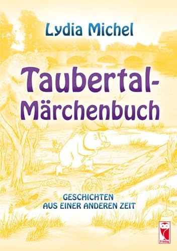 9783828031531: Taubertal-Mrchenbuch: Geschichten aus einer anderen Zeit