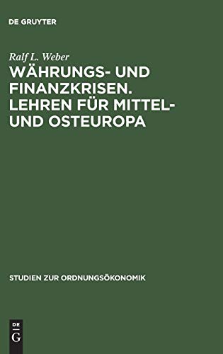 Imagen de archivo de Whrungs und Finanzkrisen Lehren fr Mittel und Osteuropa 23 Studien Zur Ordnungskonomik, 23 a la venta por PBShop.store US