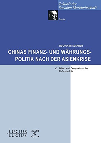 Imagen de archivo de Chinas Finanz- und Whrungspolitik nach der Asienkrise. Bilanz und Perspektiven der Reformpolitik a la venta por medimops