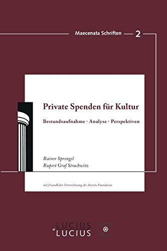 Stock image for Private Spenden fr Kultur: Bestandsaufnahme, Analyse, Perspektiven (Maecenata Schriften, 2) (German Edition) for sale by Lucky's Textbooks