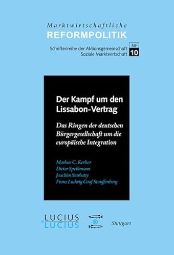 Stock image for Der Kampf um den Lissabon-Vertrag: Das Ringen der deutschen Brgergesellschaft um die europische Integration for sale by medimops