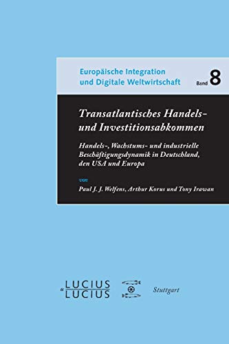 Transatlantisches Handels- und Investitionsabkommen. Handels-, Wachstums- und industrielle Beschä...