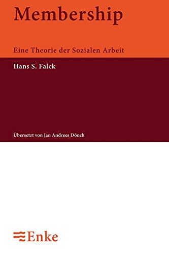 Stock image for Membership: Eine Theorie der Sozialen Arbeit (German Edition) for sale by Lucky's Textbooks