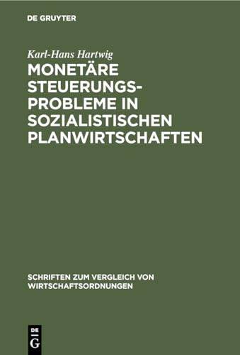 Imagen de archivo de Monetre Steuerungsprobleme in sozialistischen Planwirtschaften (Schriften zum Vergleich von Wirtschaftsordnungen, 39) (German Edition) a la venta por Lucky's Textbooks