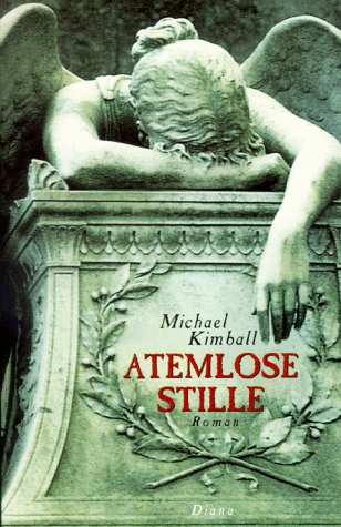 Atemlose Stille. Roman (9783828400184) by KIMBALL, MICHAEL.