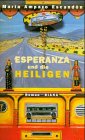 Beispielbild fr Esperanza und die Heiligen - roman zum Verkauf von Antiquariat Buchtip Vera Eder-Haumer