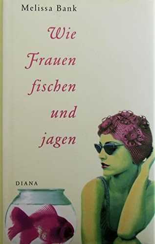 Beispielbild fr Wie Frauen fischen und jagen. Hardcover mit Schutzumschlag zum Verkauf von Deichkieker Bcherkiste