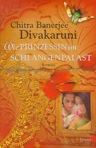 Stock image for Die Prinzessin im Schlangenpalast : Roman. Sister of my heart Aus dem Amerikan. von Angelika Naujokat for sale by Edition H. Schroeder e.K.