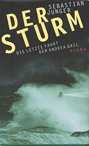 DER STURM. die letzte Fahrt der Andrea Gail - Junger, Sebastian